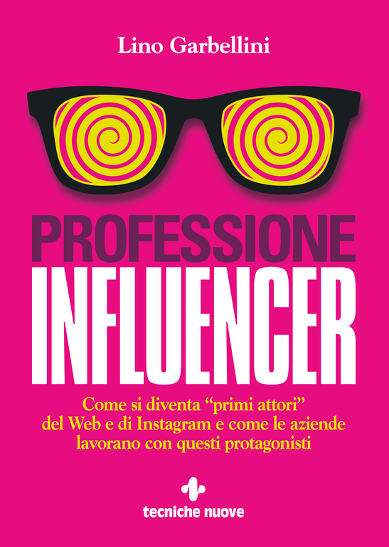 Cover Professione influencer: il prof. Lino Garbellini ci racconta il suo ultimo libro